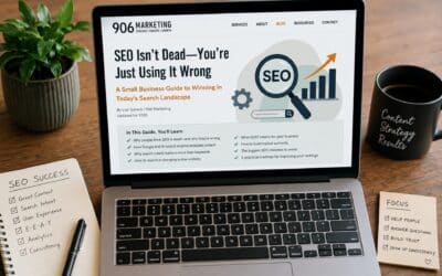 SEO Isn’t Dead—You’re Just Using It Wrong: The Small Business Guide to Ranking in Google and AI Search